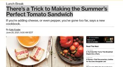 There’s a Trick to Making the Summer’s Perfect Tomato Sandwich Image